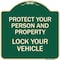 Signmission Protect Your Person & Property Lock Your Vehicle Heavy-Gauge Alum Sign, 18" x 18", G-1818-23233 A-DES-G-1818-23233 - alternate 1